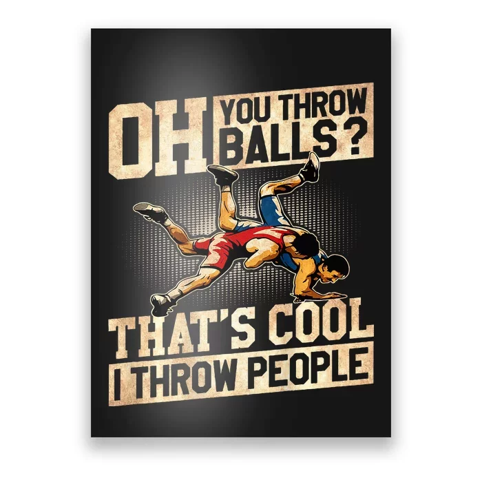 Wrestling I Throw People Funny Gift For Wrestler Backside Poster