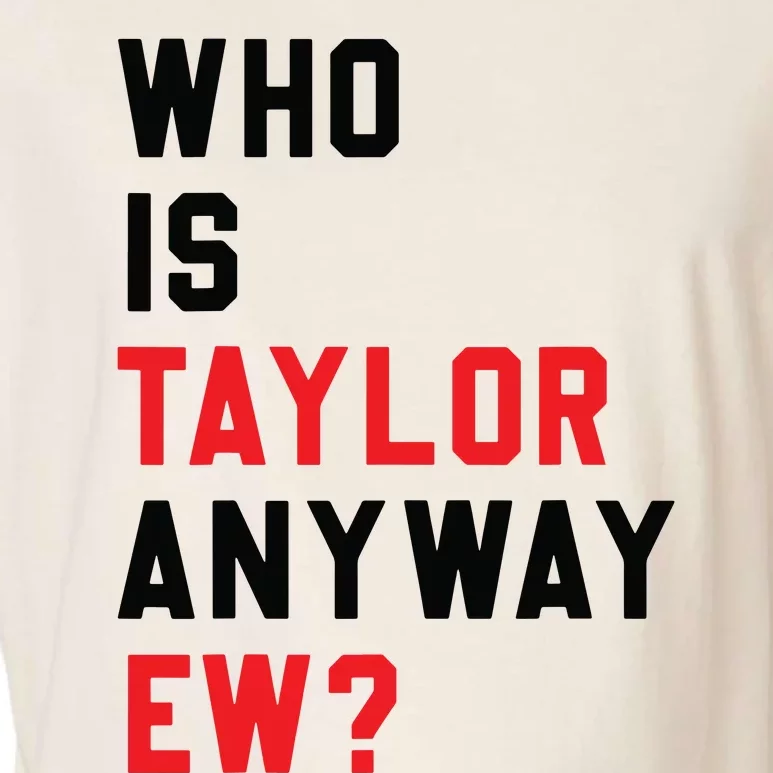 Who Is Taylor Anyway Ew Girl Taylor First Name Groovy 80S Garment-Dyed Women's Muscle Tee