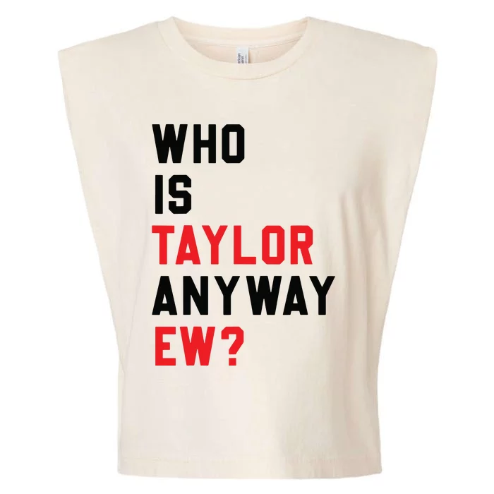 Who Is Taylor Anyway Ew Girl Taylor First Name Groovy 80S Garment-Dyed Women's Muscle Tee