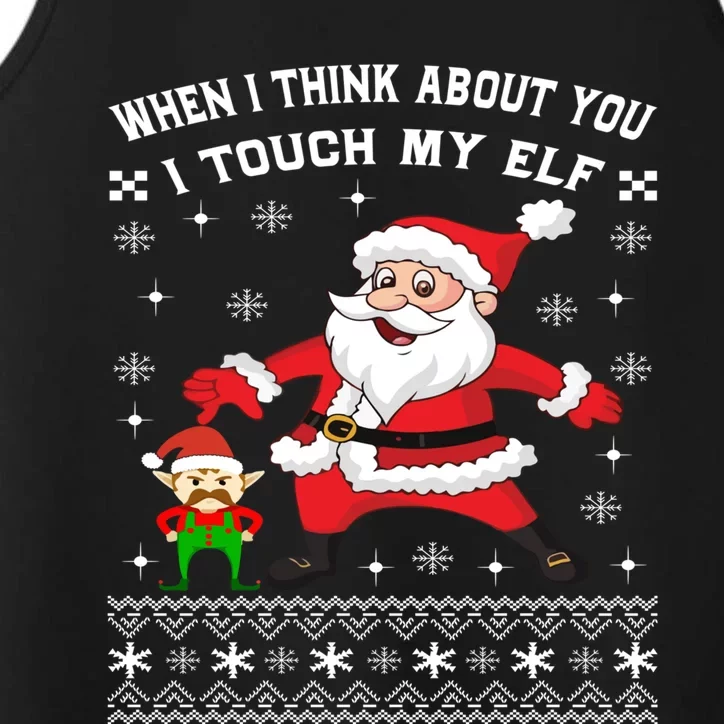 When I Think About You I Touch My Elf Funny Xmas Performance Tank