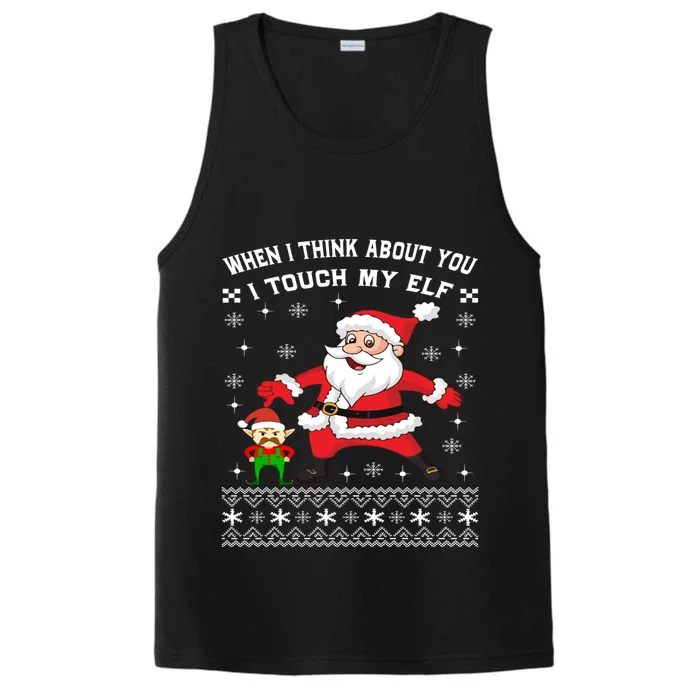 When I Think About You I Touch My Elf Funny Xmas Performance Tank