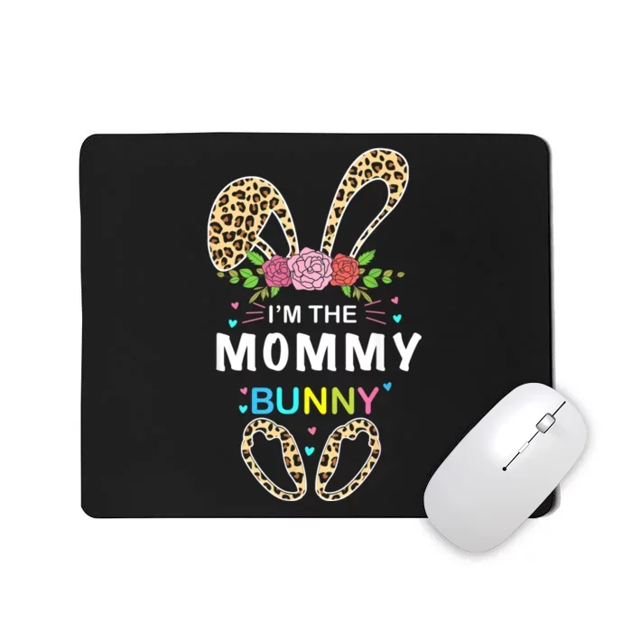 Womens I'm The Mommy Bunny Rabbit Easter Family Matching Mousepad