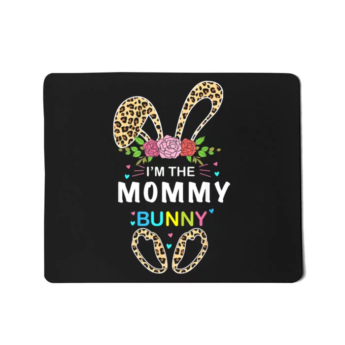 Womens I'm The Mommy Bunny Rabbit Easter Family Matching Mousepad