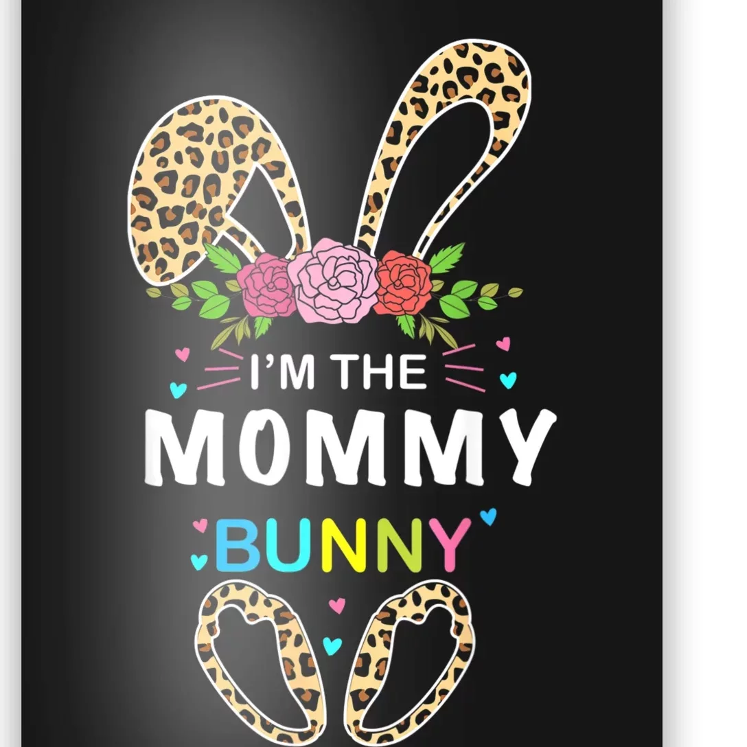 Womens I'm The Mommy Bunny Rabbit Easter Family Matching Poster