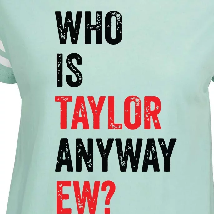 Who Is Taylor Anyway Ew Enza Ladies Jersey Football T-Shirt