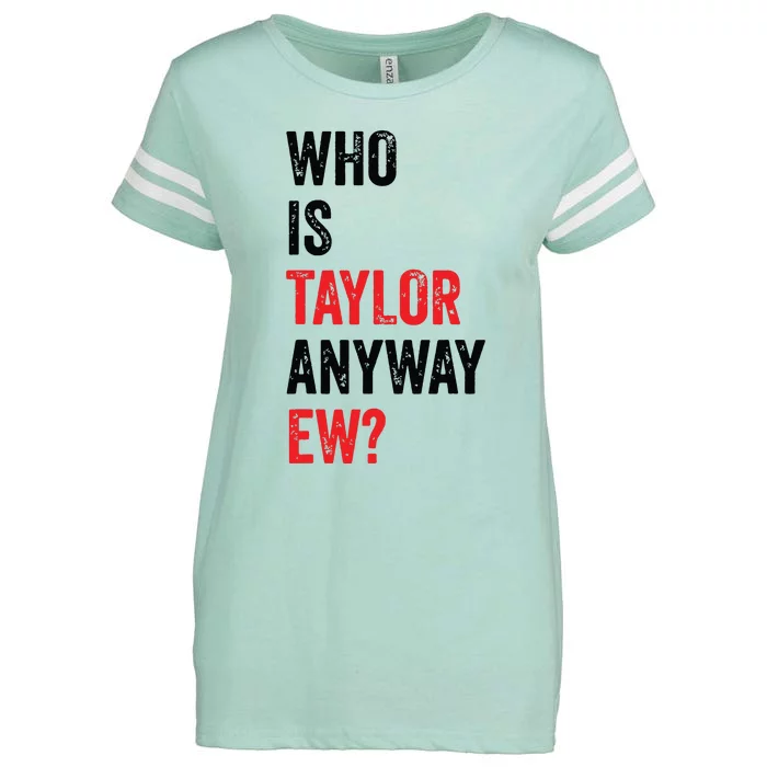 Who Is Taylor Anyway Ew Enza Ladies Jersey Football T-Shirt