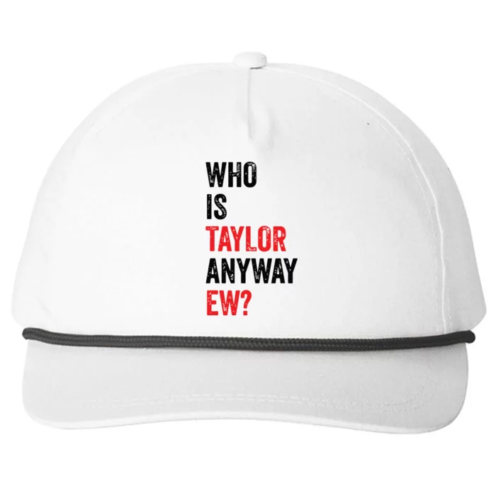 Who Is Taylor Anyway Ew Snapback Five-Panel Rope Hat