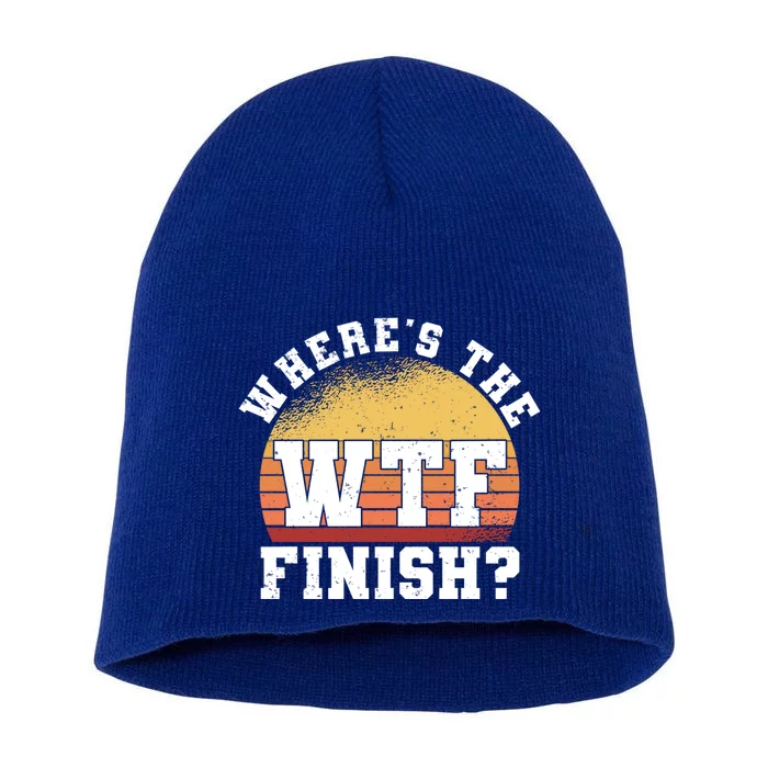 Where Is The Finish Line Wtf Gift Funny Running Marathon Meaningful Gift Short Acrylic Beanie