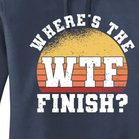 Where Is The Finish Line Wtf Gift Funny Running Marathon Meaningful Gift Women's Pullover Hoodie