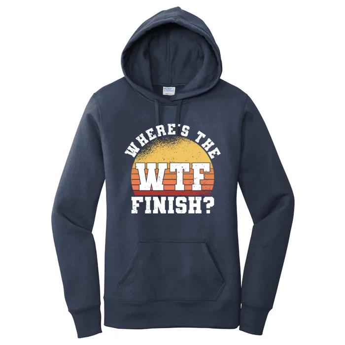 Where Is The Finish Line Wtf Gift Funny Running Marathon Meaningful Gift Women's Pullover Hoodie