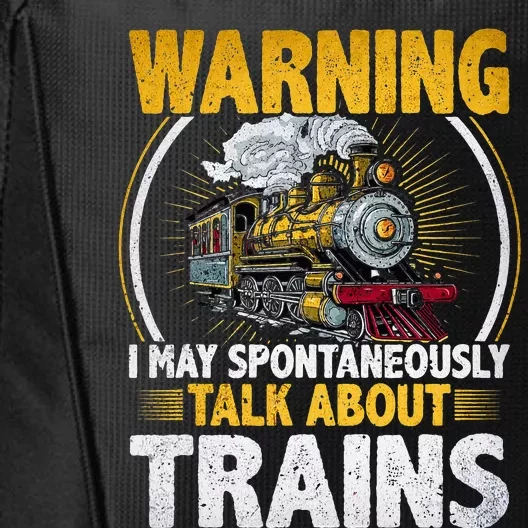 Warning I Talk About Trains Railroad Trainspotter City Backpack