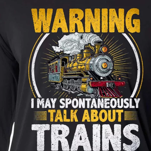 Warning I Talk About Trains Railroad Trainspotter Cooling Performance Long Sleeve Crew