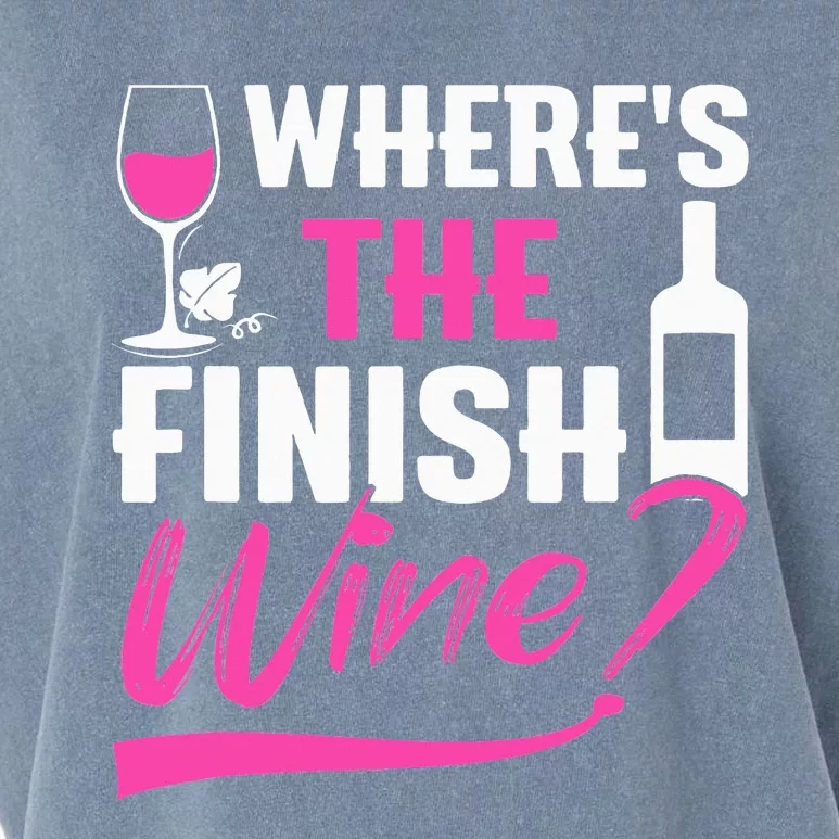 Where Is The Finish Wine Funny Runner Marathon Garment-Dyed Women's Muscle Tee