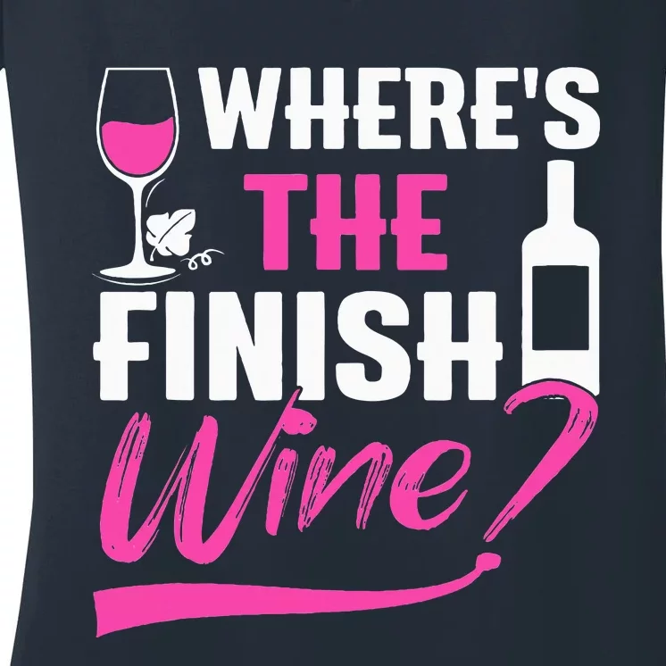 Where Is The Finish Wine Funny Runner Marathon Women's V-Neck T-Shirt