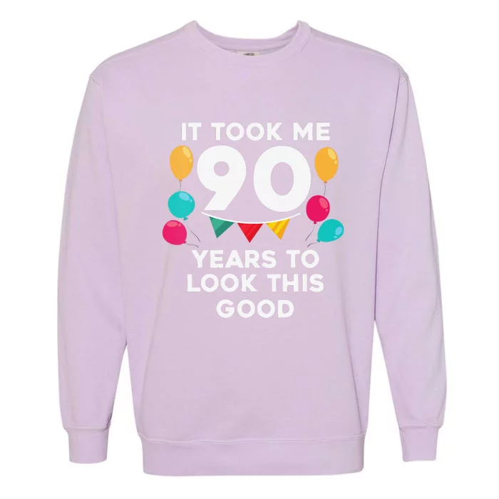 Womens It Took Me 90 Years To Look This Good 90th Birthday Gag Gift Garment-Dyed Sweatshirt