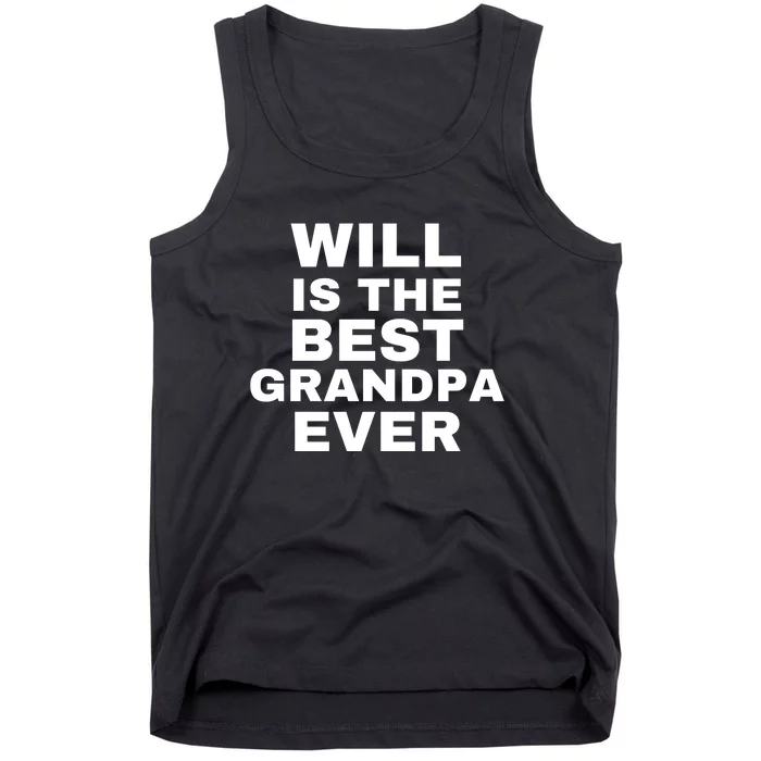 Will Is The Best Grandpa Ever Tank Top