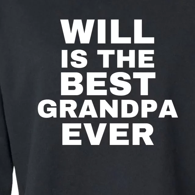 Will Is The Best Grandpa Ever Cropped Pullover Crew