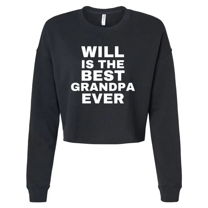 Will Is The Best Grandpa Ever Cropped Pullover Crew