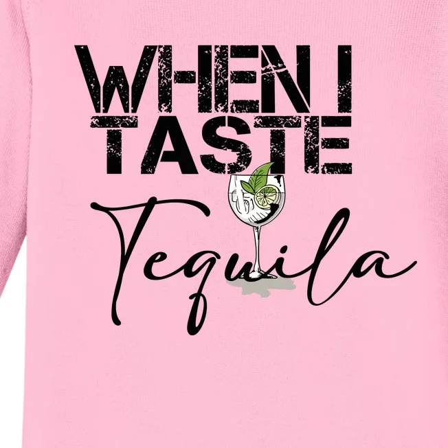 When I Taste Tequila Baby Long Sleeve Bodysuit