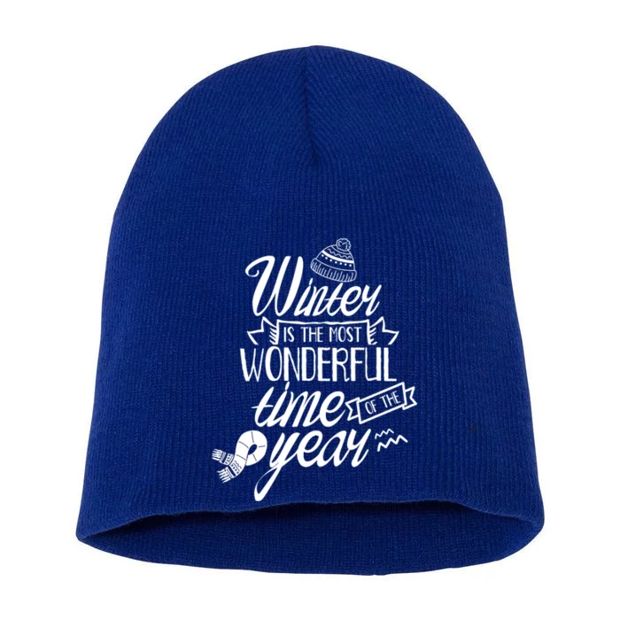 Winter Is The Most Wonderful Time Of The Year Cold Season Funny Gift Short Acrylic Beanie