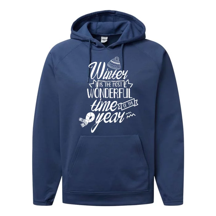 Winter Is The Most Wonderful Time Of The Year Cold Season Funny Gift Performance Fleece Hoodie