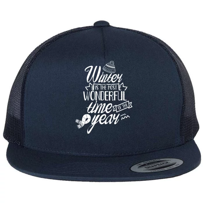 Winter Is The Most Wonderful Time Of The Year Cold Season Funny Gift Flat Bill Trucker Hat