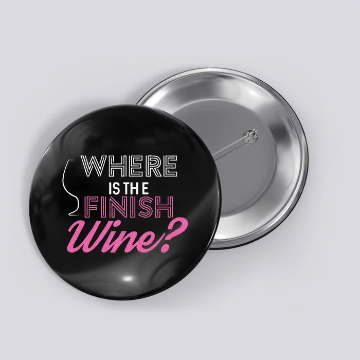 Where Is The Finish Wine Running Button