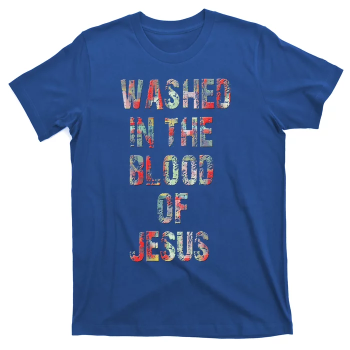 WASHED IN THE BLOOD OF JESUS CHRIST T-Shirt