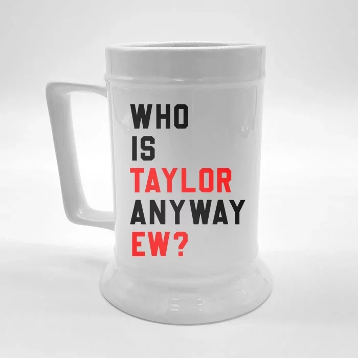 Who Is Taylor Anyway Ew Girl Taylor First Name Groovy 80S Gift Front & Back Beer Stein