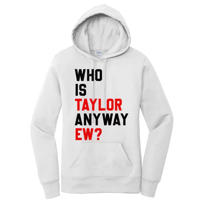 Who Is Taylor Anyway Ew? Girl Taylor First Name Groovy 80S Women's Pullover Hoodie