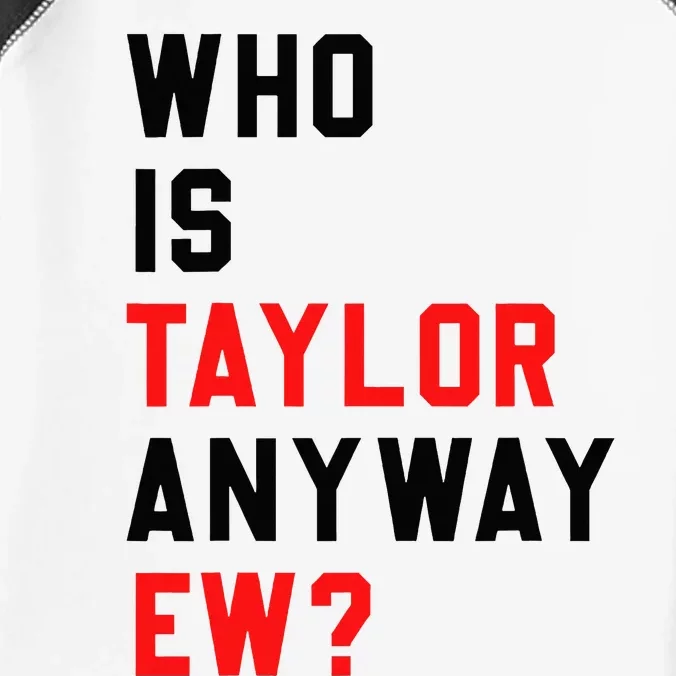 Who Is Taylor Anyway Ew Girl Taylor First Name Groovy 80S Infant Baby Jersey Bodysuit