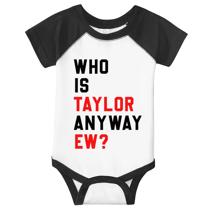 Who Is Taylor Anyway Ew Girl Taylor First Name Groovy 80S Infant Baby Jersey Bodysuit