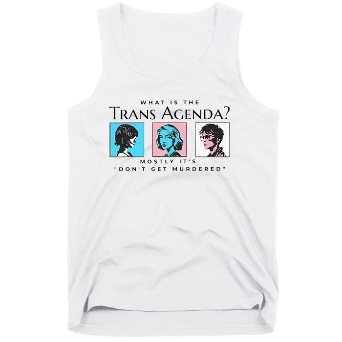 What Is The Agenda Mostly Its Dont Tank Top