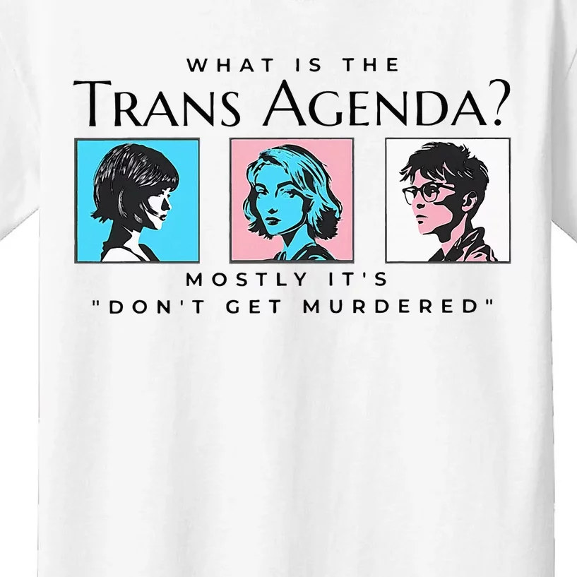 What Is The Agenda Mostly Its Dont Kids T-Shirt