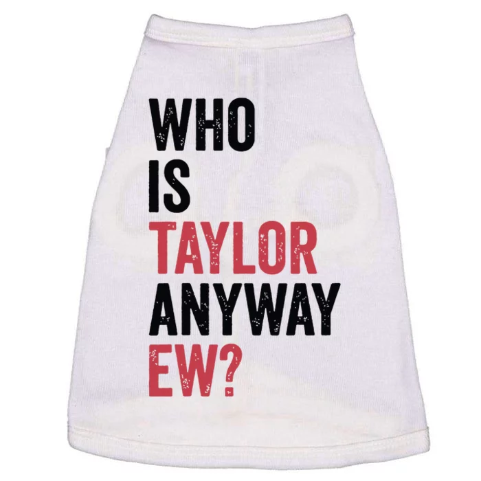 Who Is Taylor Anyway Ew Doggie Tank