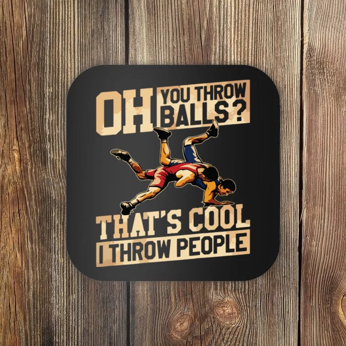 Wrestling I Throw People Funny Gift For Wrestler Backside Coaster