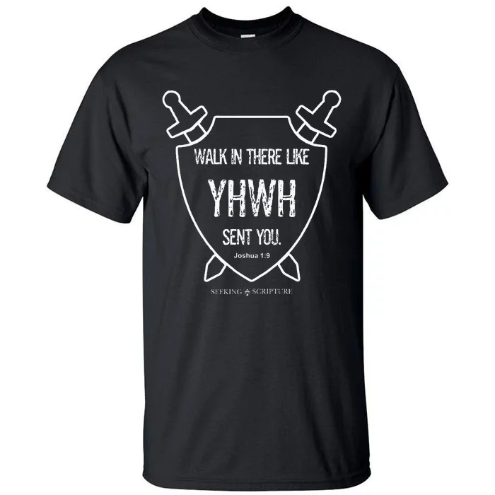 Walk In There Like Yhwh Sent You Joshua 19 Tall T-Shirt