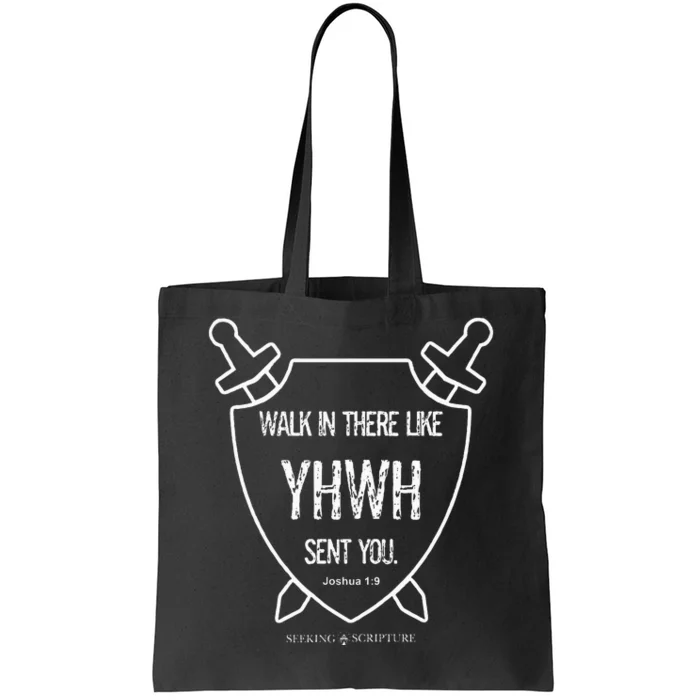 Walk In There Like Yhwh Sent You Joshua 19 Tote Bag