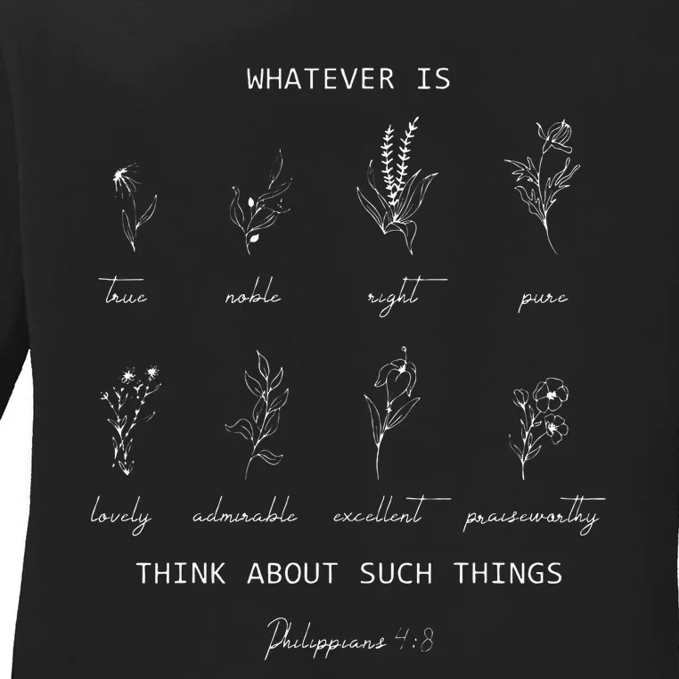 Whatever Is True Philippians 48 Christian Floral Bible Ladies Long Sleeve Shirt