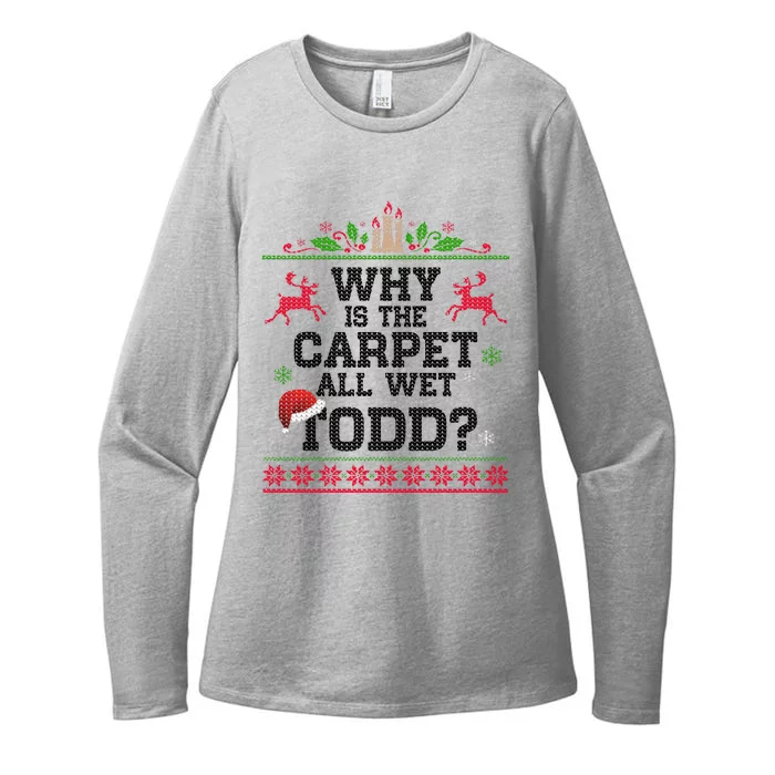 Why Is The Carpet All Wet, TODD Ugly Christmas Sweater Womens CVC Long Sleeve Shirt