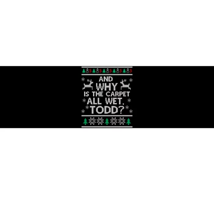 Why Is The Carpet Funny All Wet Todd Christmas Holiday Party Bumper Sticker