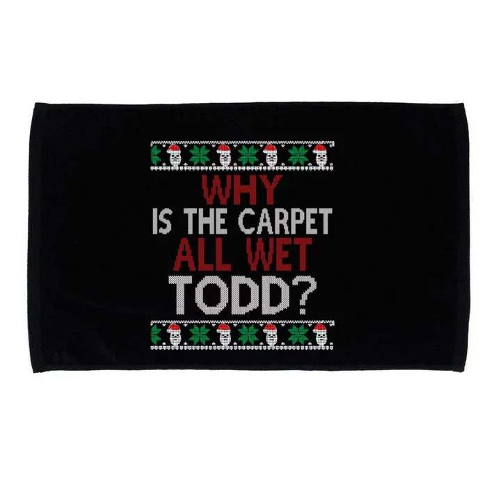 Why Is The Carpet All Wet Todd? Couples Matching Christmas Microfiber Hand Towel