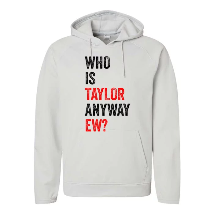 Who Is Taylor Anyway Ew Performance Fleece Hoodie