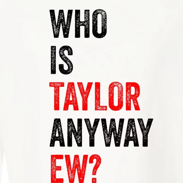 Who Is Taylor Anyway Ew Cropped Pullover Crew