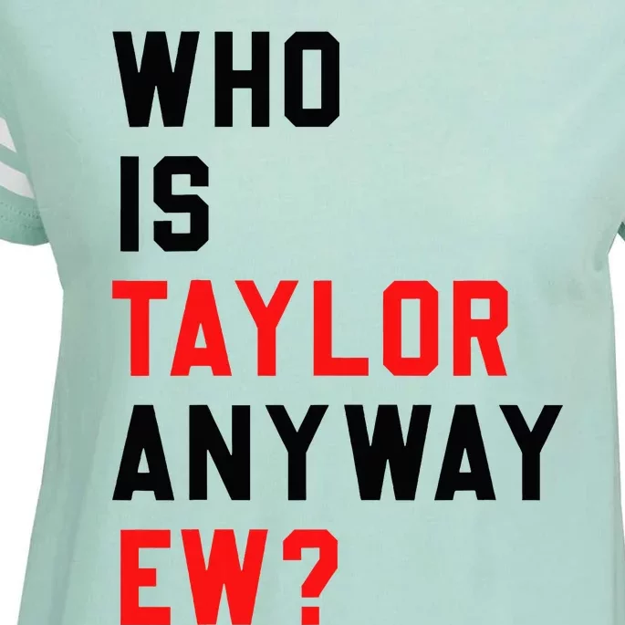 Who Is Taylor Anyway Ew Girl Taylor First Name Groovy 80S Enza Ladies Jersey Football T-Shirt