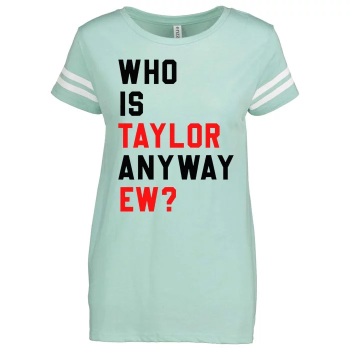 Who Is Taylor Anyway Ew Girl Taylor First Name Groovy 80S Enza Ladies Jersey Football T-Shirt