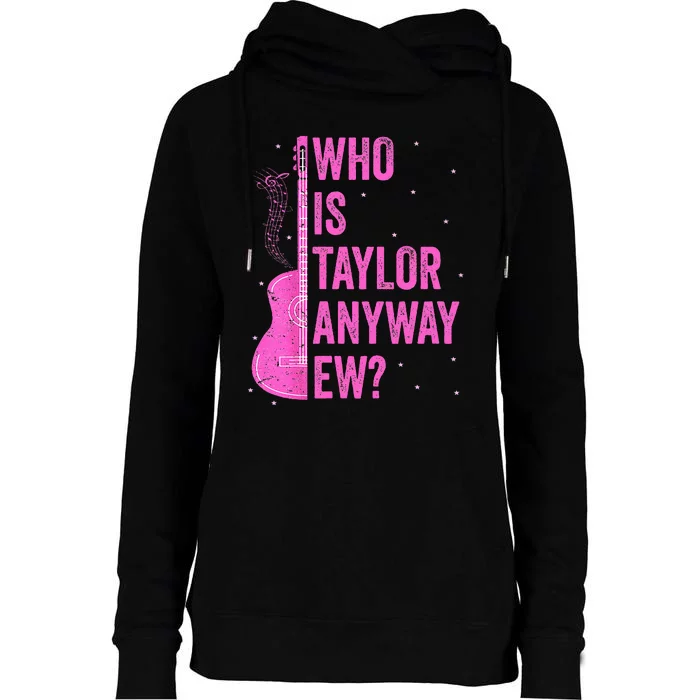 Who Is Taylor Anyway Ew Womens Funnel Neck Pullover Hood