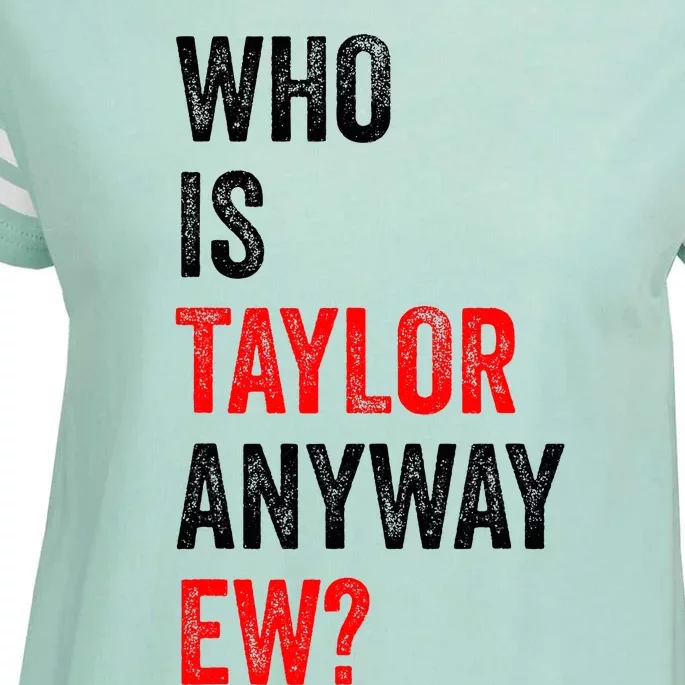 Who Is Taylor Anyway Ew Enza Ladies Jersey Football T-Shirt