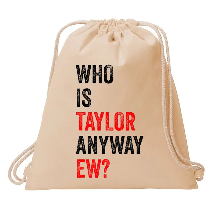 Who Is Taylor Anyway Ew Drawstring Bag