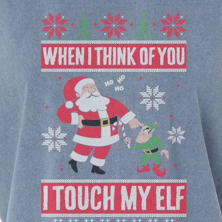 When I Think Of You I Touch My Elf Funny Santa Gift Garment-Dyed Women's Muscle Tee